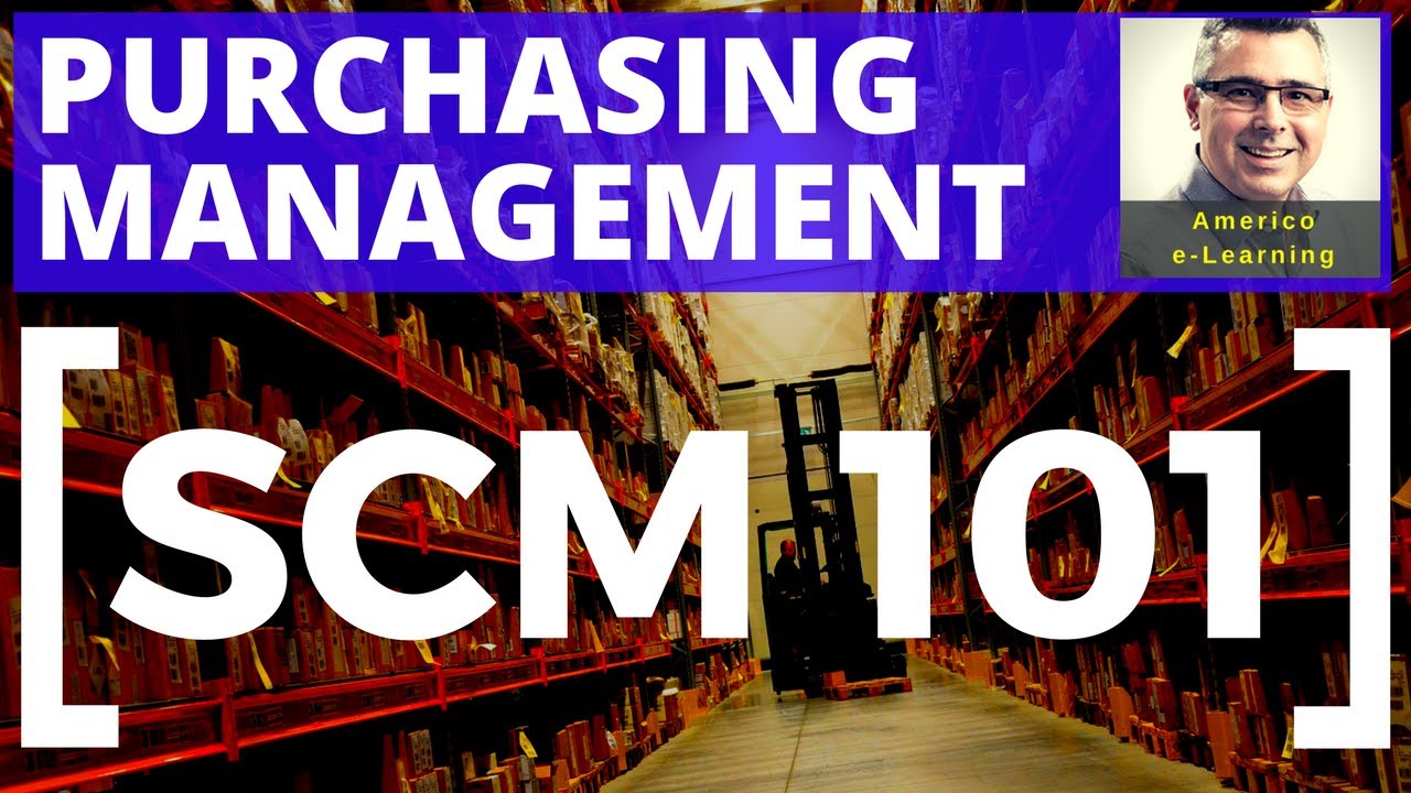 Lesson 2 – Purchasing management – SCM 101 – Learn quickly and get a job in corporate purchasing